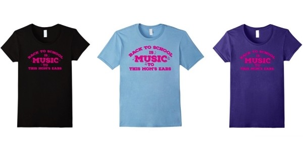 Back to School is Music to This Mom's Ears T-Shirt $18 @ Amazon